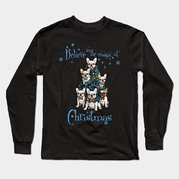 Belive in the magic of Christmas, French Bulldogs Christmas tree, french bulldog lovers gifts and Merry Christmas Long Sleeve T-Shirt by Collagedream